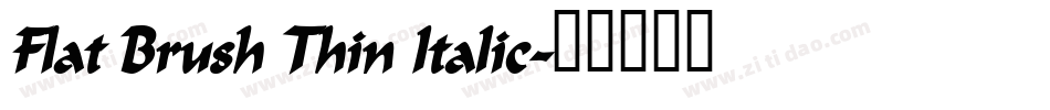Flat Brush Thin Italic字体转换